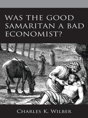 cover image of Was the Good Samaritan a Bad Economist?